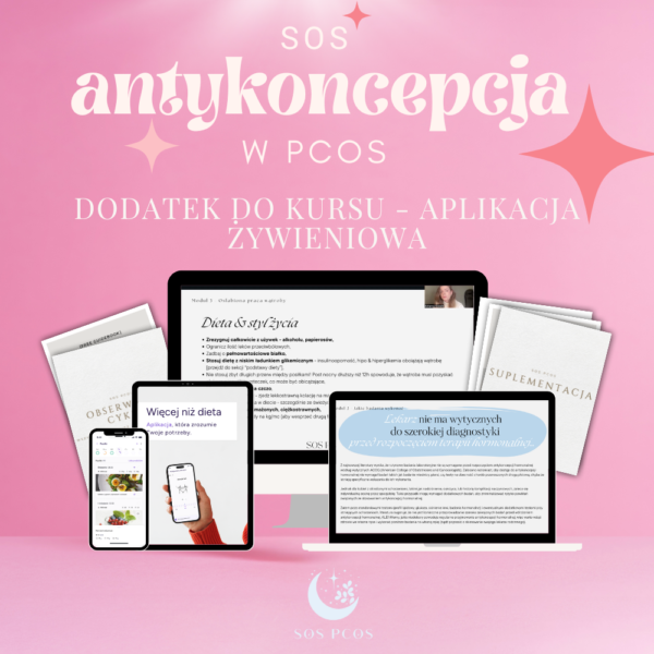 Jak bezpiecznie odstawić antykoncepcję w 90 dni? - SOS Antykoncepcja w PCOS! Pakiet Kompleks - obrazek 2